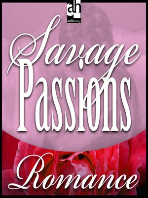 Savage Passions - Audiobook
